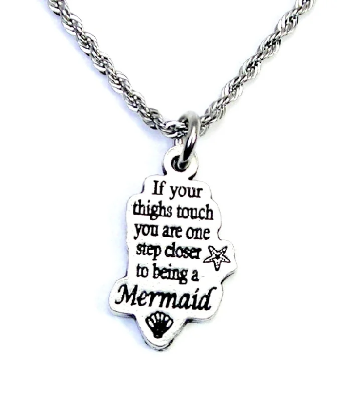 thick chain necklaces for women -If your thighs touch you are one step closer to being a Mermaid  20" Chain Necklace Mermaid jewelry