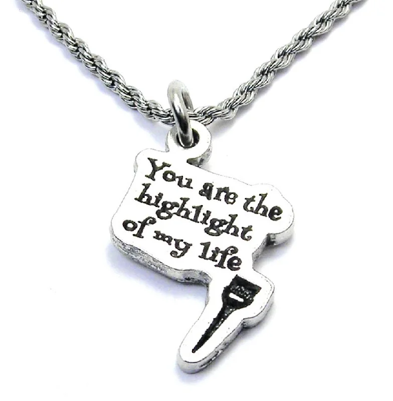 pendant necklaces for women -You Are The Highlight Of My Life Single Charm Necklace