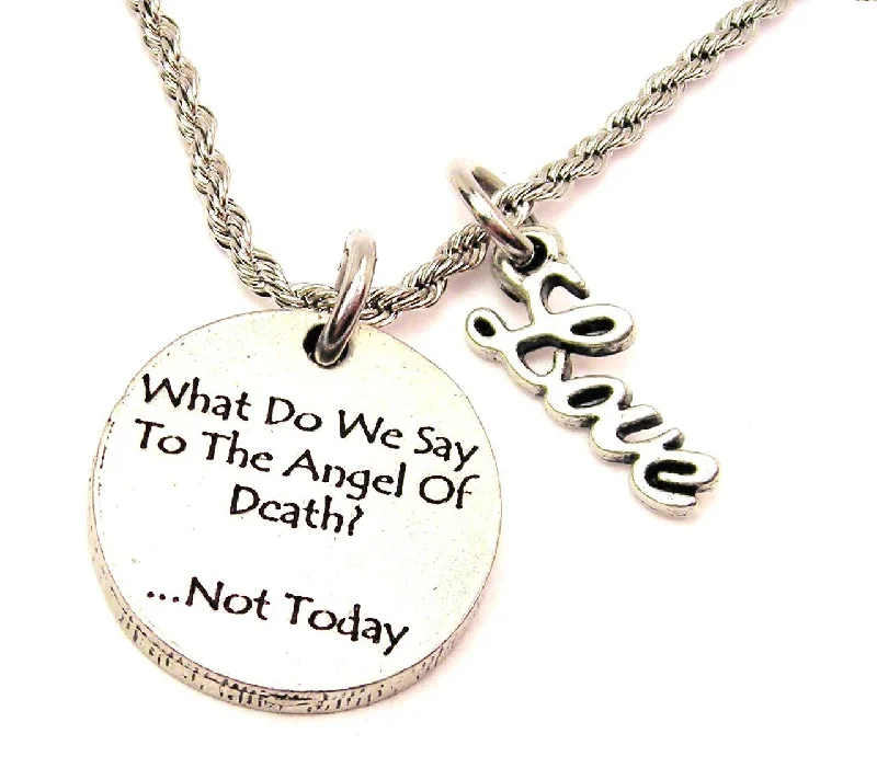 stylish pearl necklaces for women -What To We Say To The Angel Of Death? Not Today 20" Chain Necklace With Cursive Love Accent