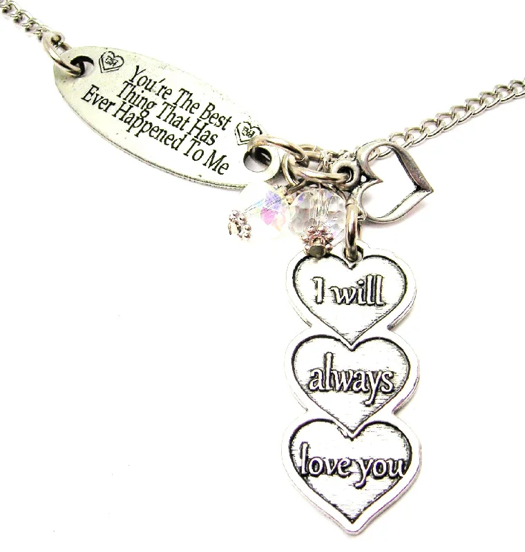 romantic necklaces for women -You're The Best Thing That Has Ever Happened To Me And I Will Always Love You Triple Hearts Lariat Necklace