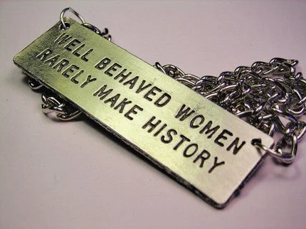 personalized gold necklaces -Well Behaved Women Rarely Make History Statement Platform Necklace