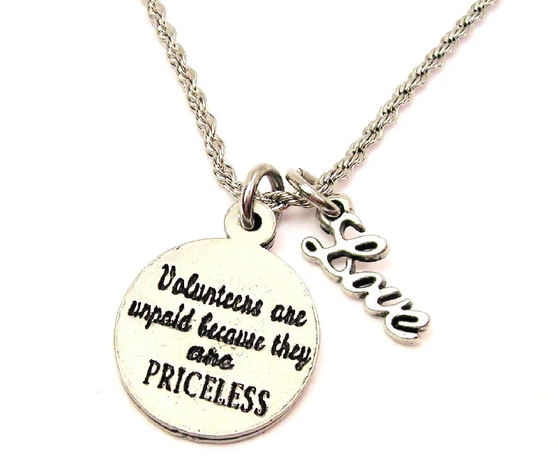 luxurious necklaces for women -Volunteers Are Unpaid Because They Are Priceless 20" Chain Necklace With Cursive Love Accent