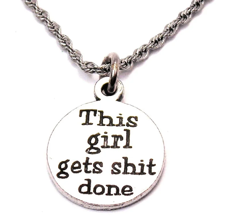 fashion statement necklaces for women -This Girl Gets Sh*t Done Single Charm Necklace