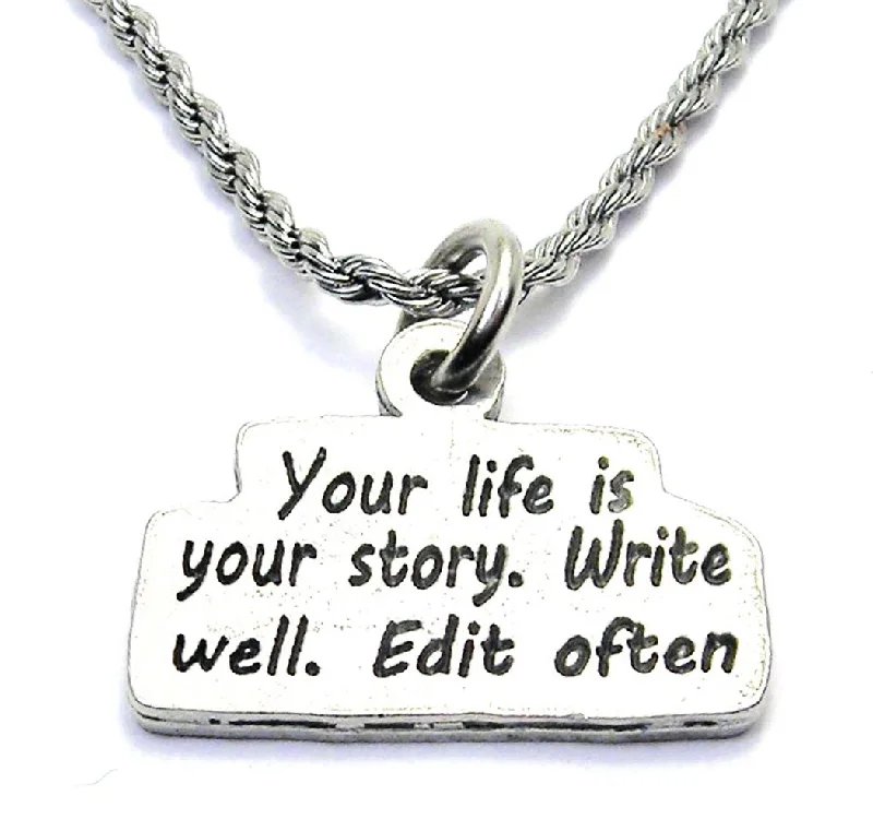 gold pendant necklaces for women -Your Life Is Your Story Write Well Edit Often Single Charm Necklace