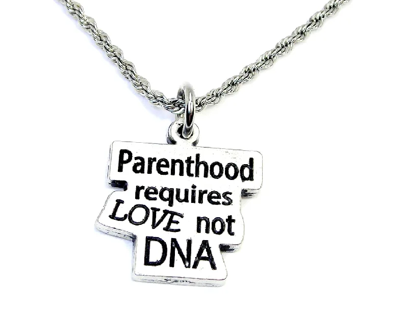 birthday gift necklaces for women -Parenthood requires Love not DNA  20" Chain Necklace