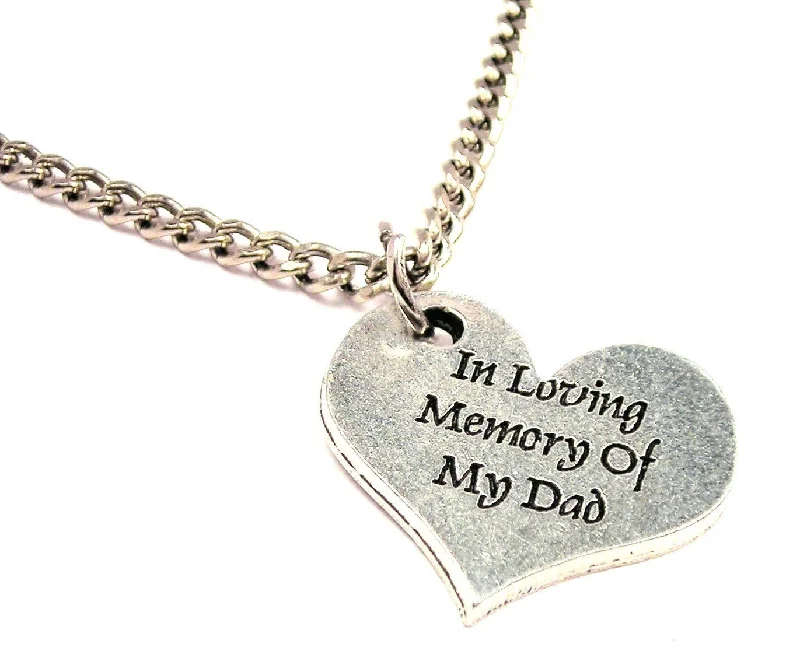 long chain necklaces for women -In Loving Memory Of My Dad Single Charm Necklace